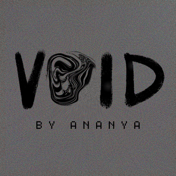 Void by Ananya